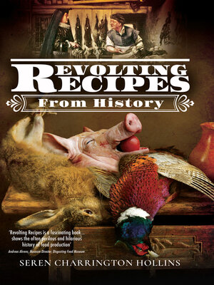 cover image of Revolting Recipes From History